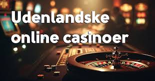 Casino Foreign Scopri il Fascino dei Casinò Online Internazionali