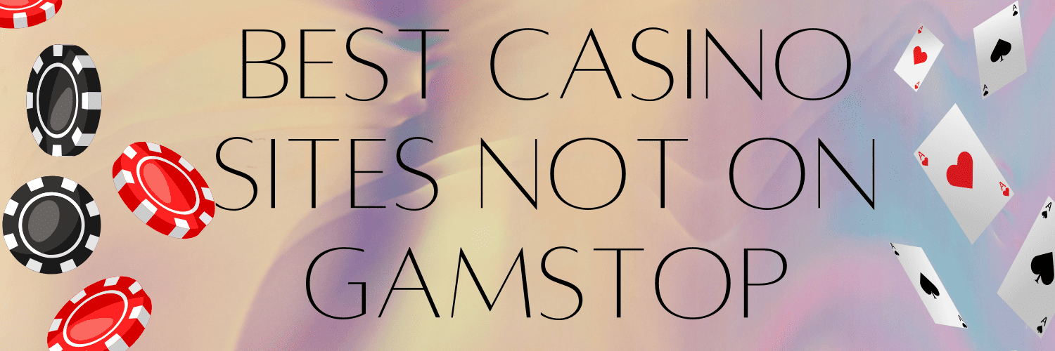 Explore Online Casinos Not on GamStop Your Ultimate Guide