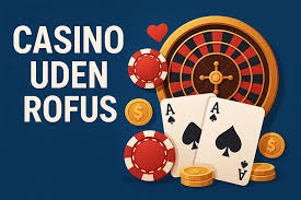 Oplev De Bedste Online Casinoer Uden ROFUS